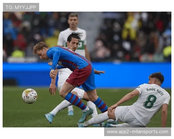 埃尔切用一套战术掀起联赛震荡波